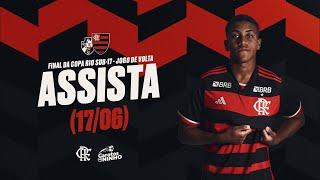 Copa Rio Sub-17 - Final - Jogo 2   Vasco x Flamengo - AO VIVO - 1706