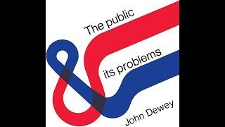Plot summary “The Public and Its Problems” by John Dewey in 6 Minutes - Book Review