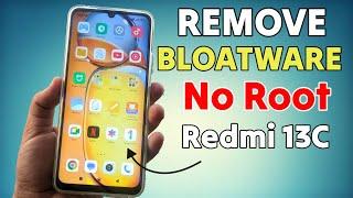 How to remove Bloatware from Redmi 13c  Uninstall System Apps without Root