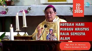 Kotbah Hari Minggu Kristus Raja Semesta Alam  Mgr. Prof. Dr. Henricus Pidyarto Gunawan O.Carm