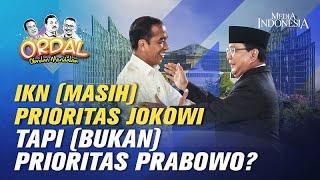 IKN Masih Prioritas Jokowi Tapi Bukan Prioritas Prabowo?