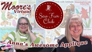 Moores Virtual Sew Fun Club April 2024  Annas Awesome Appliqué