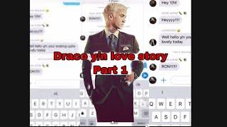 Draco yn love story part 1 texting stories