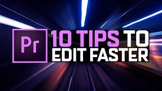 10 TIPS To Edit FASTER  Premiere Pro