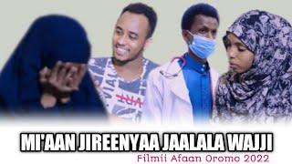 Filmii Afaan Oromo  mi’aan jireenya jalalaa wajji 