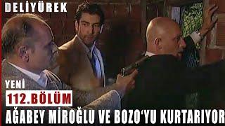 Ağabey Miroğlu ve Bozoyu Kurtarıyor - Deli Yürek - 112.Bölüm