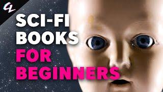 Sci-fi Books for Beginners Not The Ones You’ve Heard of Before