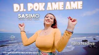 Dj Pok Ame Ame Sasimo - Yulia Nadiva OFFICIAL