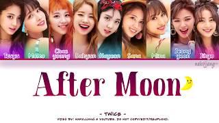 TWICE 트와이스 – AFTER MOON Color Coded Lyrics EngRomHan가사