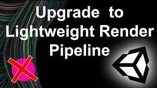 Flawless Change to Lightweight Render Pipeline  Unity 2018.1