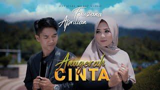 Fauzana & Aprilian - Anugerah Cinta  Official Music Video 