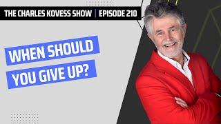 Ep #210. When should you give up?