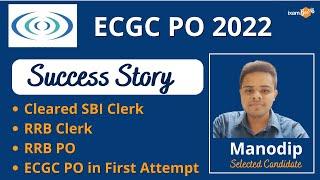 ECGC PO 2022 selections  Success Story  Selected Candidate Manodip