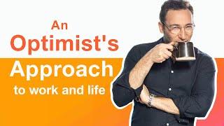 An Optimists Approach to Work and Life  Full Interview
