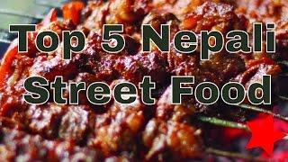 Top 5 Nepali Street Food  Street Food Nepal