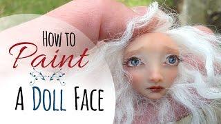 How to Paint a Dolls Face Clay Doll Making Tutorial