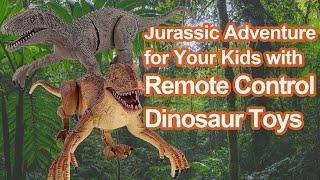 Remote Control Dinosaur Toys for Children A Jurassic Adventure at Home  Ealing Kids