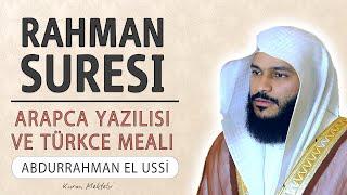 Rahman suresi anlamı dinle Abdurrahman el Ussi Rahman suresi arapça yazılışı okunuşu ve meali