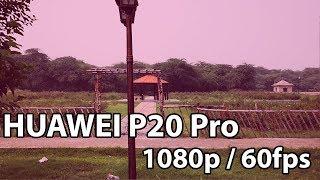 Huawei P20 Pro - 1080p60fps No Stabilization