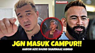 FUHH Aaron Aziz SOund Sharnaaz Ahmad Jgn Masuk Campur