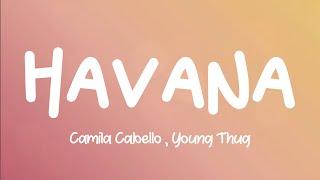 Camila Cabello - Havana ft. Young Thug  Lyrics 