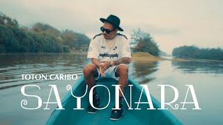 TOTON CARIBO -SAYONARA Official Music Video