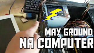 GROUNDED COMPUTER FIX TAGALOG may kuryente  ground Paano ayusin