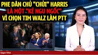 SỰ THẬT BẠI LỘ RỒI Đảng Dân Chủ bất ngờ  CHƯ?I mụ Kamala Harris là KẺ NGU NGỐC khi chọn Tim Walz