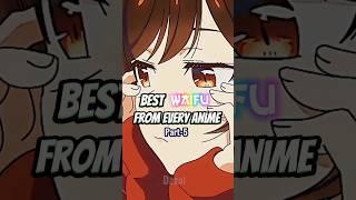 Best Waifu From Every Anime #anime #shorts #animeedits #trending #waifu