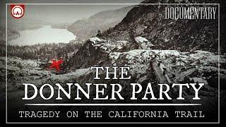 The Donner Party Cannibals on The California Trail  2024 Documentary