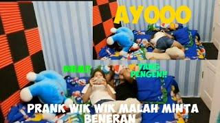 PRANK WIK WIK MALAH MINTA BENERAN