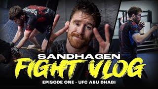 Sandhagen Fight Vlog-EPISODE 1 UFC ABU DHABI