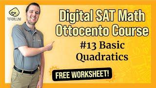 Digital SAT Math - Ottocento #13 Basic Quadratics FREE WKSHT