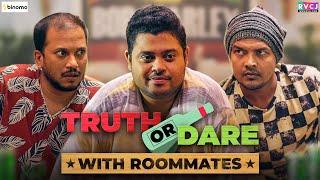 Truth Or Dare With Roommates  Ft. Badri Chavan Tushar Khair & Lalitam Anand  RVCJ