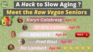 How to Slow Aging  5 Raw Food Seniors Amazing Stories