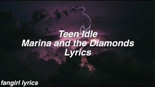 Teen Idle  Marina and the Diamonds Lyrics