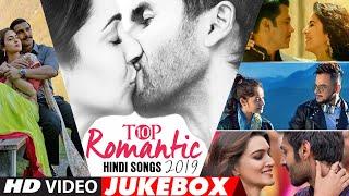 Top 10 Romantic Hindi Songs 2019 - Video Jukebox  New Hindi Love Songs  BOLLYWOOD ROMANTIC JUKEBOX