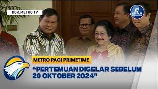 Tanggal Pertemuan Prabowo dan Mega Telah Disepakati - Metro Pagi Primetime