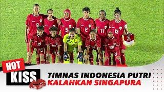 Timnas Indonesia Putri Berhasil Kalahkan Singapura Claudia Scheunemann & Marsela Awi Jadi Pahlawan