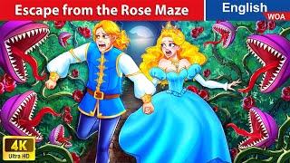 Escape from the Rose Maze  Bedtime Stories Fairy Tales in English @WOAFairyTalesEnglish