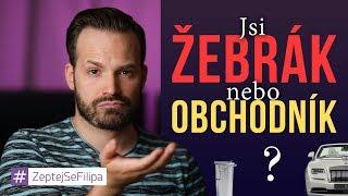 JSI ŽEBRÁK NEBO OBCHODNÍK? ZeptejSeFilipa 129. díl