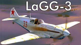 LaGG-3 - The Soviet Fighter With a Reputation