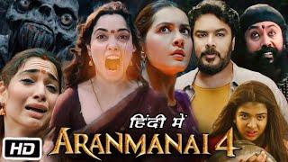 Aranmanai 4 Full Movie in Hindi  Sundar C  Tamannaah Bhatia  Raashii Khanna  Review and Story