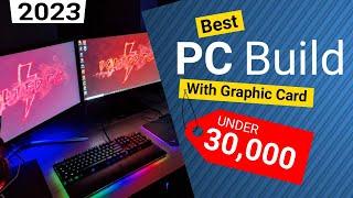 2023 PC Build Under 30000 Best PC Build Under 30000 With Graphics Card
