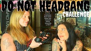 TRY NOT TO HEADBANG - CHALLENGE ft Nikki Hunter