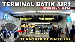 TERMINAL 2 KEDATANGAN BANDARA SOETTA BATIK AIR ADA DISINI - Cak Hanto