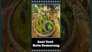 Asal Usul  Kota Semarang #semaranghebat #kotasemarang #sejarahindonesia