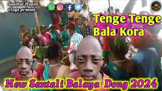 Tenge  Tenge  Bala Kora  New Santali Balaya  Dong Enech 2024  @santhalhoponvlogs