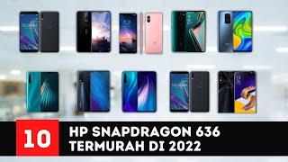 10 Hp Snapdragon 636 Termurah di 2022