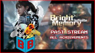 Bright Memory Infinite  Full Game + All Achievements Past Stream